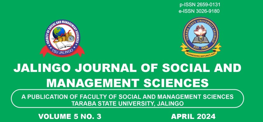 					View Vol. 5 No. 3 (2024): JALINGO JOURNAL OF SOCIAL AND MANAGEMENT SCIENCES, VOLUME 5, NUMBER 3 APRIL 2024
				