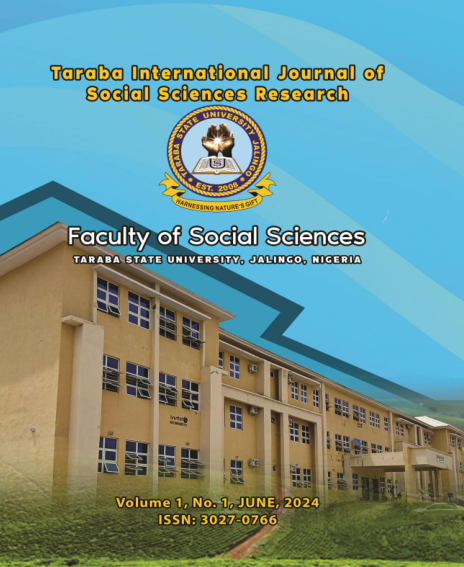 					View Vol. 1 No. 1 (2024): TARABA INTERNATIONAL JOURNAL OF SOCIAL SCIENCES RESEARCH
				